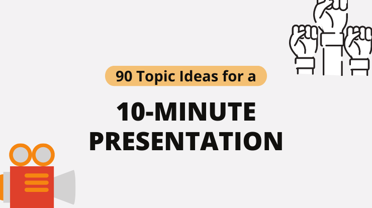 90 Topic Ideas for a 10-Minute Presentation - Tech Blog