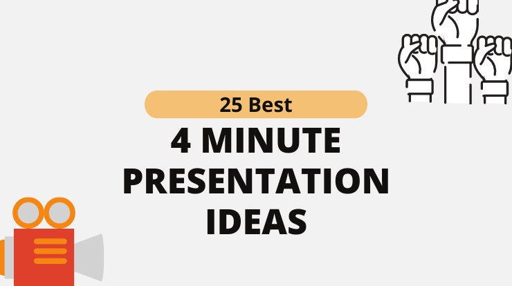 4 Minute Presentation Ideas