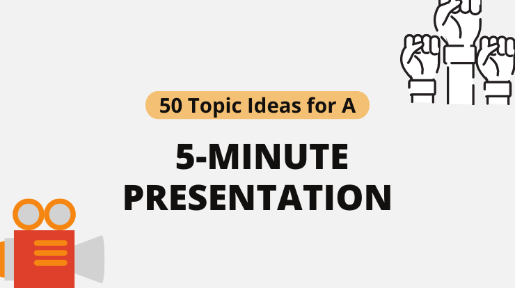 giving a 5 minute presentation