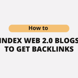 How to Index Web 2.0 Blogs to get Backlinks